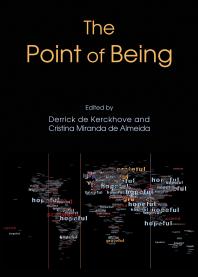 The Point Of Being 1st Edition Derrick De Kerckhove Cristina Miranda De Almeida