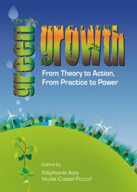 Green Growth From Theory To Action From Practice To Power 1st Edition Muriel Casselpiccot Stphanie Bory
