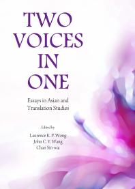 Two Voices In One Essays In Asian And Translation Studies 1st Edition Chan Sinwai John C Y Wang Laurence Kwok Pun Wong