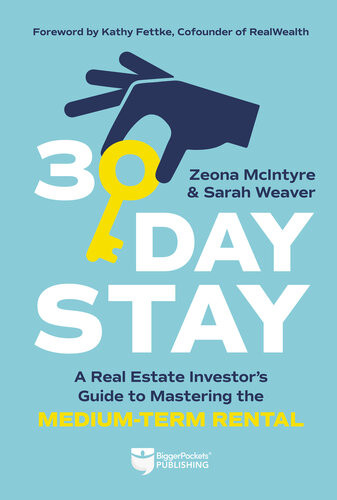 30day Stay A Real Estate Investors Guide To Mastering The Mediumterm Rental Zeona Mcintyre Sarah Weaver