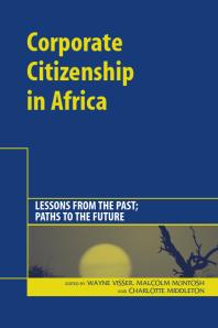 Corporate Citizenship In Africa Lessons From The Past Paths To The Future Wayne Visser Malcolm Mcintosh Charlotte Middleton