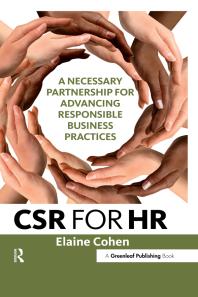 Csr For Hr A Necessary Partnership For Advancing Responsible Business Practices 1st Edition Elaine Cohen