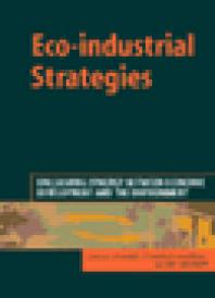 Ecoindustrial Strategies Unleashing Synergy Between Economic Development And The Environment 1st Edition Edward Cohenrosenthal Judy Musnikow