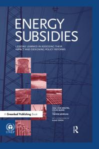 Energy Subsidies Lessons Learned In Assessing Their Impact And Designing Policy Reforms 1st Edition Anja Von Moltke Colin Mckee Trevor Morgan Klaus Tpfer