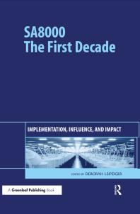 Sa8000 The First Decade Implementation Influence And Impact 1st Edition Deborah Leipziger
