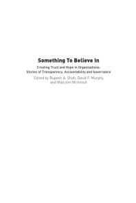 Something To Believe In Creating Trust And Hope In Organisations Stories Of Transparency Accountability And Governance Rupesh Shah David Murphy Malcolm Mcintosh Sharon Capelingalakija
