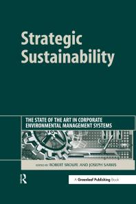 Strategic Sustainability The State Of The Art In Corporate Environmental Management Systems 1st Edition Robert Sroufe Sarkis Joseph
