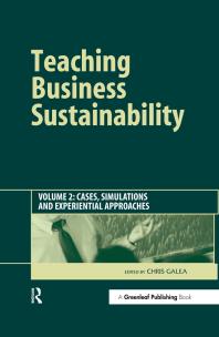 Teaching Business Sustainability Vol 2 Cases Simulations And Experiential Approaches 1st Edition Chris Galea