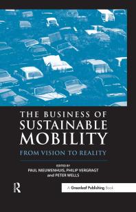 The Business Of Sustainable Mobility From Vision To Reality 1st Edition Paul Nieuwenhuis Philip Vergragt Peter Wells