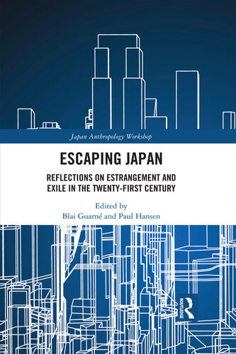 Escaping Japan Reflections On Estrangement And Exile In The Twentyfirst Century Blai Guarn