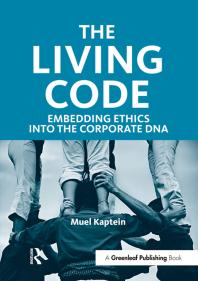 The Living Code Embedding Ethics Into The Corporate Dna 1st Edition Muel Kaptein