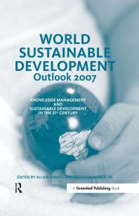 World Sustainable Development Outlook 2007 Knowledge Management And Sustainable Development In The 21st Century 1st Edition Allam Ahmed University Of Sussex