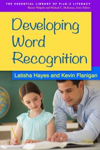 Developing Word Recognition Latisha Hayes Kevin Flanigan