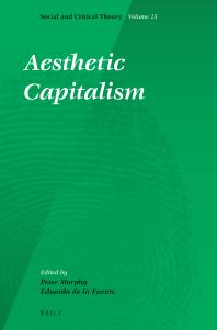 Aesthetic Capitalism 1st Edition Eduardo De La Fuente Peter Murphy