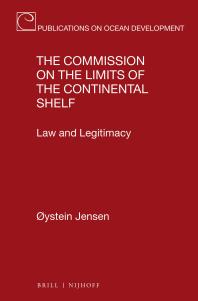 The Commission On The Limits Of The Continental Shelf Law And Legitimacy 1st Edition Ystein Jensen