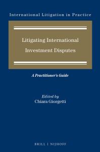 Litigating International Investment Disputes A Practitioners Guide 1st Edition Chiara Giorgetti