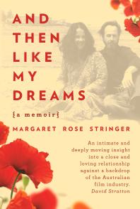 And Then Like My Dreams A Memoir 1st Edition Margaret Rose Stringer