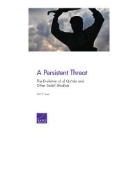 A Persistent Threat The Evolution Of Al Qaida And Other Salafi Jihadists 1st Edition Seth G Jones