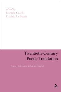 Twentiethcentury Poetic Translation Literary Cultures In Italian And English 1st Edition Daniela Caselli Daniela La Penna