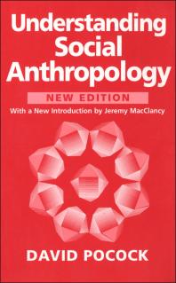 Understanding Social Anthropology Revised Edition 1st Edition David Pocock Jeremy Macclaney