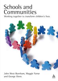 Schools And Communities Working Together To Transform Childrens Lives 1st Edition John Westburnham Maggie Farrar George Otero