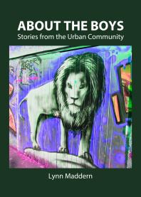 About The Boys Stories From The Urban Community 1st Edition Lynn Maddern
