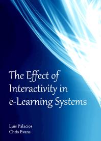 The Effect Of Interactivity In Elearning Systems 1st Edition Luis Palacios Chris Evans