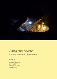Africa And Beyond Arts And Sustainable Development 1st Edition Patrick Ebewo Ingrid Stevens Mzo Sirayi