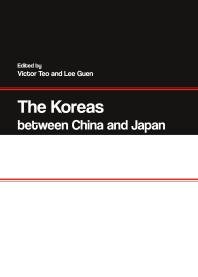 The Koreas Between China And Japan 1st Edition Victor Teo Lee Guen