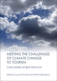 Meeting The Challenges Of Climate Change To Tourism Case Studies Of Best Practice 1st Edition Louis Damore Patrick Kalifungwa