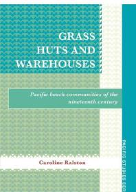 Grass Huts And Warehouses Pacific Beach Communities Of The Nineteenth Century Caroline Ralston