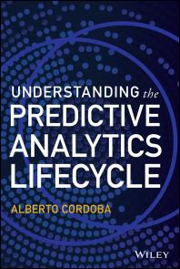 Understanding The Predictive Analytics Lifecycle 1st Edition Alberto Cordoba