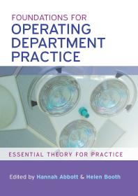 Foundations For Operating Department Practice Essential Theory For Practice 1st Edition Hannah Abbott Helen Booth