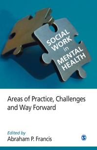 Social Work In Mental Health Areas Of Practice Challenges And Way Forward 1st Edition Abraham P Francis