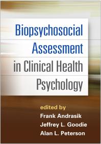 Biopsychosocial Assessment In Clinical Health Psychology Frank Andrasik Jeffrey L Goodie Alan L Peterson