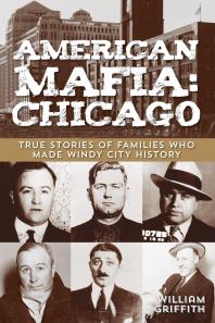 American Mafia Chicago 1st Edition William Griffith