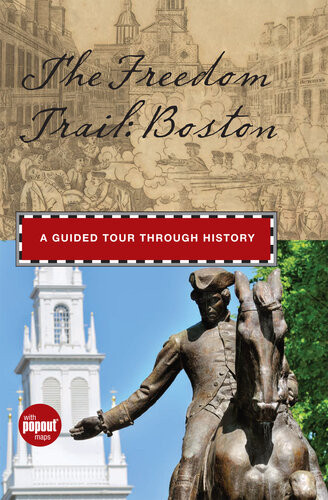 Freedom Trail Boston A Guided Tour Through History Anna Mantzaris