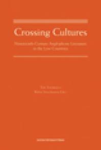 Crossing Cultures Nineteenthcentury Anglophone Literature In The Low Countries 1st Edition Tom Toremans Walter Verschueren