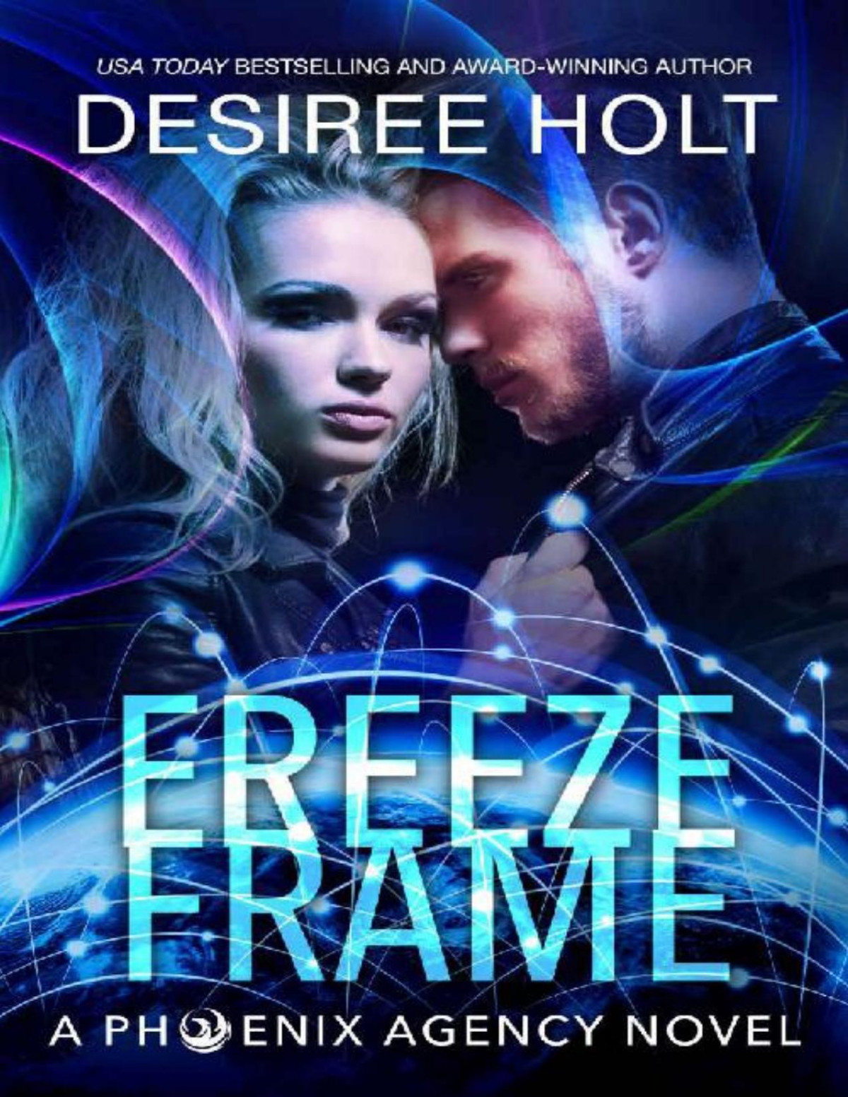 Freeze Frame The Phoenix Agency Book 4 Desiree Holt