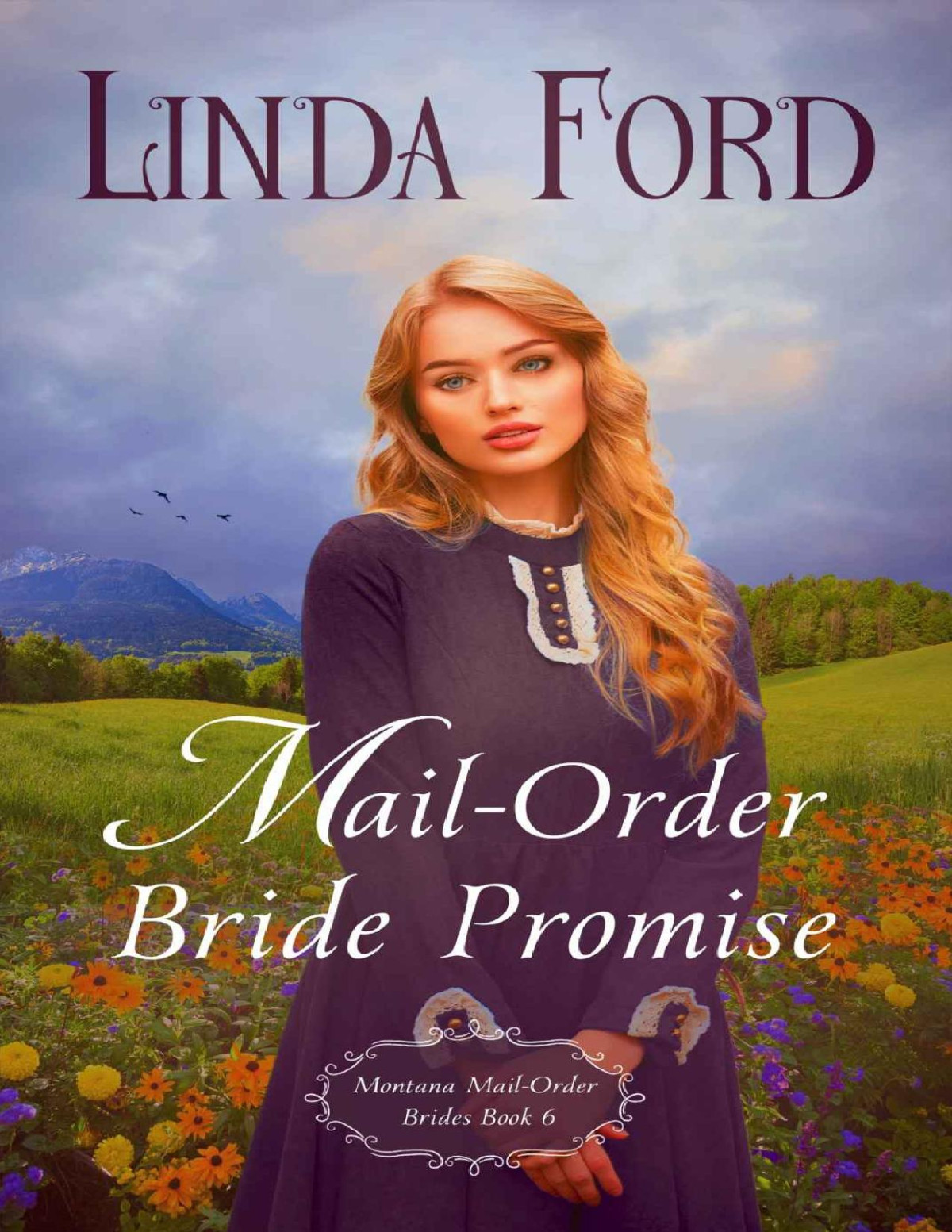 Mailorder Bride Promise Montana Mailorder Brides Book 6 Linda Ford