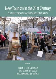 New Tourism In The 21st Century Culture The City Nature And Spirituality 1st Edition Rubn C Loisgonzlez Xos M Santossolla Pilar Taboadadezuiga