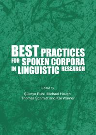 Best Practices For Spoken Corpora In Linguistic Research 1st Edition Kriye Ruhi Michael Haugh Thomas Schmidt Kai Worner