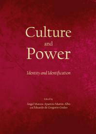 Culture And Power Identity And Identification 1st Edition Ngel Mateosaparicio Martinalbo Eduardo De Gregoriogodeo