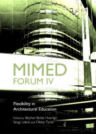 Mimed Forum Iv Flexibility In Architectural Education 1st Edition Beyhan Bolak Hisarligil Sevgi Lokce Oktay Turan