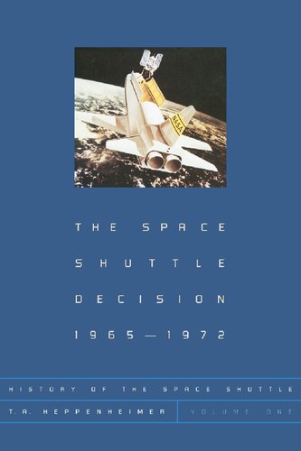 History Of The Space Shuttle 2 Volumes 1st Edition Thomas Adolph Heppenheimer