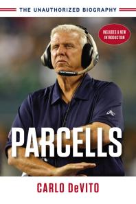 Parcells The Unauthorized Biography Carlo Devito