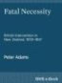 Fatal Necessity British Intervention In New Zealand 18301847 1st Edition Peter Adams