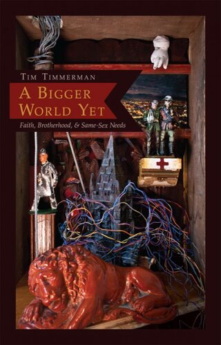 A Bigger World Yet Faith Brotherhood Samesex Needs Tim Timmerman
