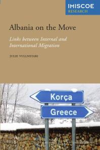 Albania On The Move Links Between Internal And International Migration 1st Edition Julie Vullnetari