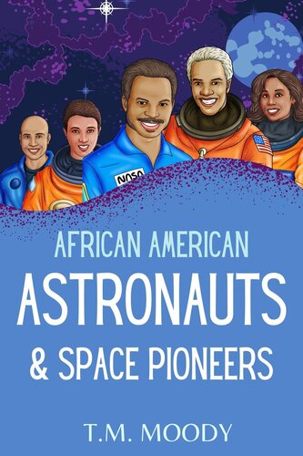 African American Astronauts Space Pioneers Tm Moody